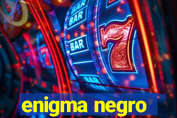 enigma negro